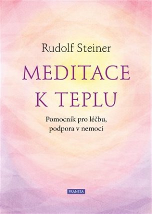 Meditace k teplu - Pomocník pro léčbu, podpora v nemoci