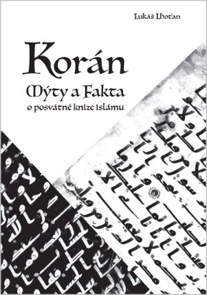 Korán - Mýty a fakta o posvátné knize islámu