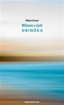 Blázen v ústí Orinoka