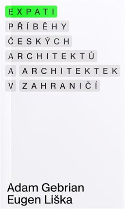 Expati - Příběhy českých architektů a architektek v zahraničí