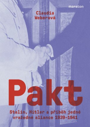 Pakt - Stalin, Hitler a příběh jedné vražedné aliance 1939-1941