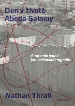 Den v životě Abeda Salamy - Anatomie jedné jeruzalémské tragédie