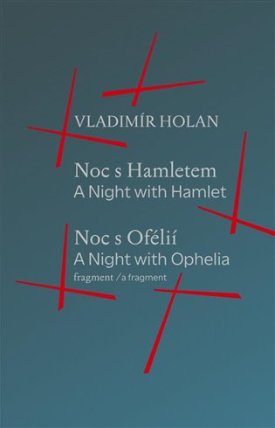 Noc s Hamletem / Noc s Ofélii (fragment) - A Night with Hamlet / A Night with Ophelia (a f