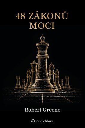 48 zákonů moci - Upřímný průvodce uměním klamu