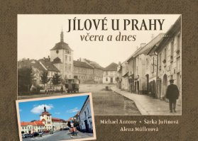 Jílové u Prahy včera a dnes