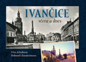 Ivančice včera a dnes