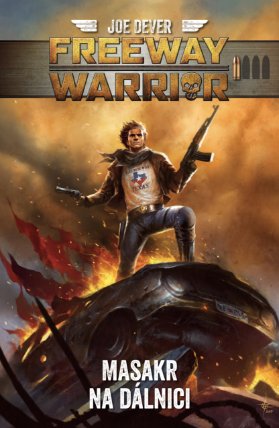 Freeway Warrior - Masakr na dálnici