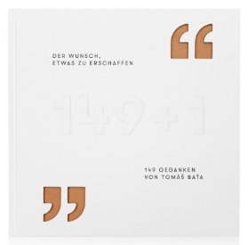 Der Wunsch, etwas zu erschaffen - 149 Gedanken von Tomáš Baťa