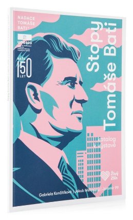 Stopy Tomáše Bati - Katalog k výstavě