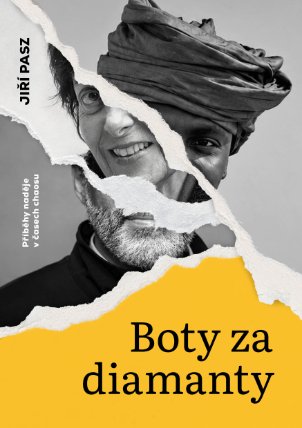 Boty za diamanty, Příběhy naděje v časech chaosu