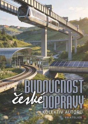 Budoucnost české dopravy