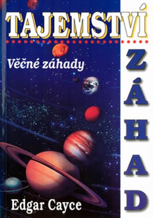 Tajemství záhad - Věčné záhady