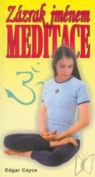 Zázrak jménem meditace