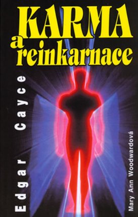 Edgar Cayce: Karma a reinkarnace