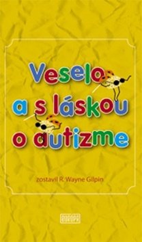 Veselo a s láskou o autizme