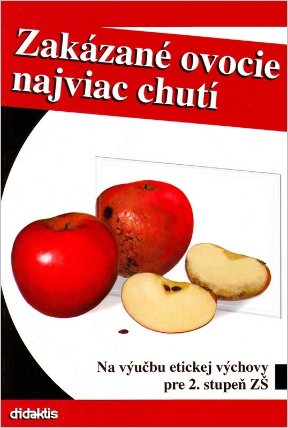 Zakázané ovocie najviac chutí
