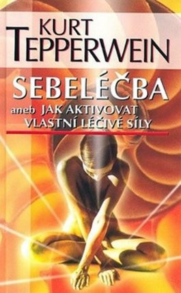 Sebeléčba aneb Jak aktivovat vlastní léč