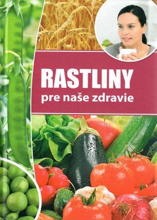 Rastliny pre naše zdravie