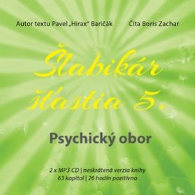 Šlabikár šťastia 5 - Psychický obor - 2 CDmp3 (Číta Boris Zachar) - audiokniha
