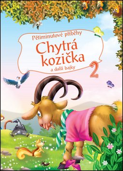 Pětiminutové příběhy 2. - Chytrá kozička a další bajky