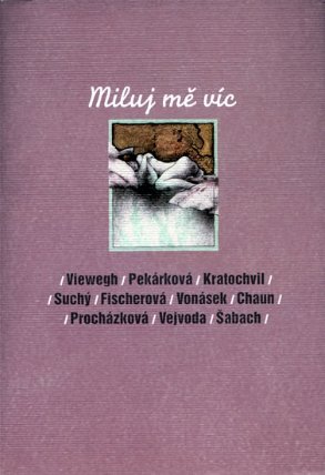 Miluj mě víc (soubor milostných povídek)