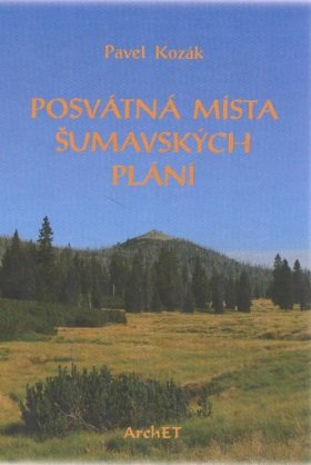 Posvátná místa šumavských plání