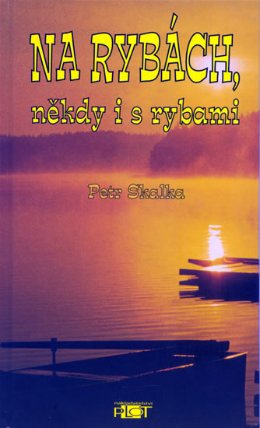 Na rybách, někdy i s rybami