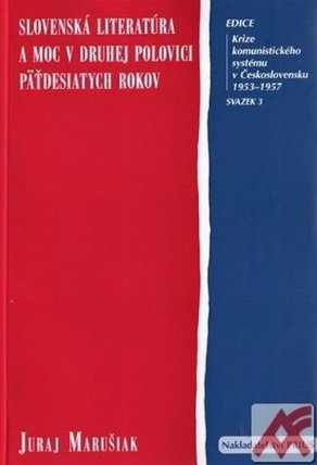 Slovenska´ literatu´ra a moc v druhej polovici pa¨tˇdesiatych rokov