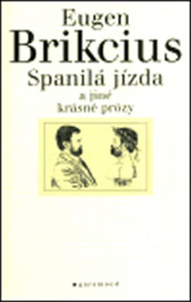 Spanilá jízda a jiné krásné prózy