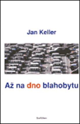 Až na dno blahobytu