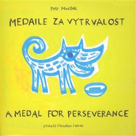 Medaile za vytrvalost / A Medal for Perserverance