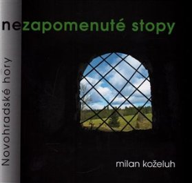 Nezapomenuté stopy-Novohradské hory