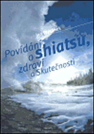 Povídání o shiatsu, zdraví a skutečnosti
