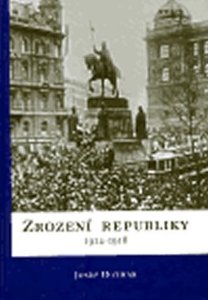 Zrození republiky 1914 - 1918