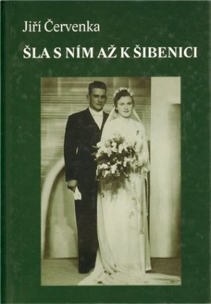 Šla s ním až k šibenici