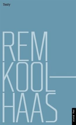 Rem Koolhaas: Texty