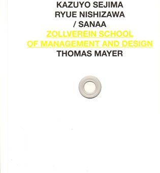 SANAA ZOLLVEREIN SCHOOL OF MANAGEMENT AND DESIGN