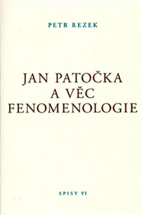 Jan Patočka a věc fenomenologie