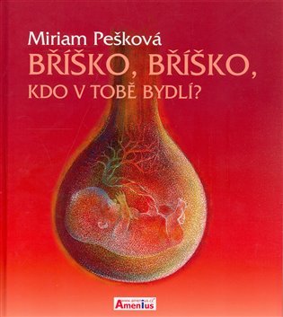 Bříško, bříško, kdo v tobě bydlí?