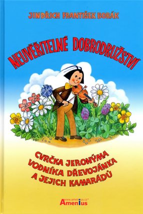 Neuvěřitelné dobrodružství cvrčka Jeronýma, vodníka Dřevojánka a jejich kamarádů