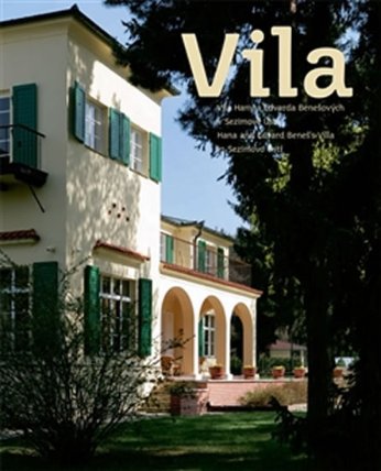 Vila Hany a Edvarda Benešových v Sezimově Ústí