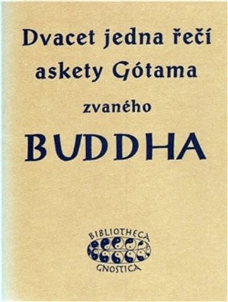 21 řečí askety Gótama zvaného Buddha