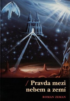Pravda mezi nebem a zemí