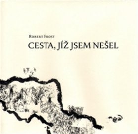 Cesta, jíž jsem nešel