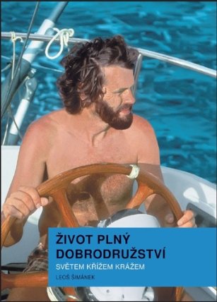 Život plný dobrodružství - Světem křížem krážem