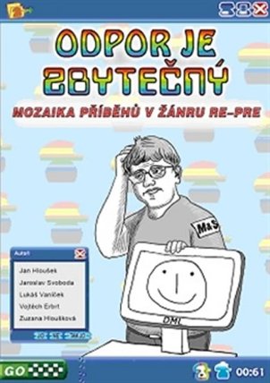 Odpor je zbytečný - Mozaika příběhů v žánru re-pre