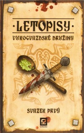 Letopisy Vukogvazdské družiny I.