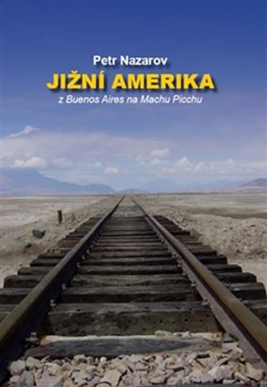 Jižní Amerika - Z Buenos Aires na Machu Picchu