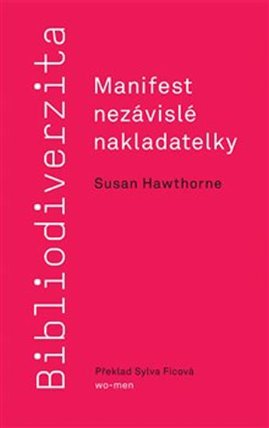 Bibliodiverzita: Manifest nezávislé nakladatelky