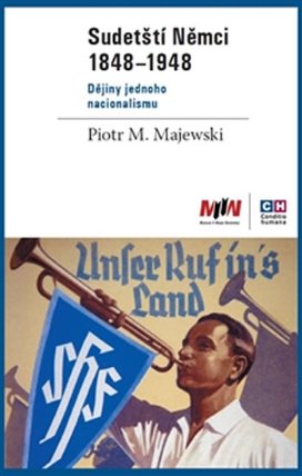 Sudetští Němci 1848-1948 - Dějiny jednoho nacionalismu